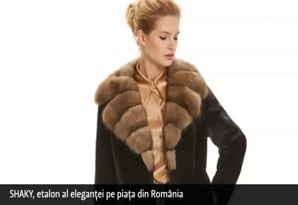 SHAKY, firma de confecții și blănuri de lux, etalon al eleganței pe piața din România. Colecții noi care îmbracă bunul gust